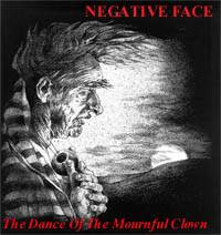 Negative Face : The Dance of the Mourneful Clown